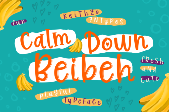 Calm Down Beibeh: A Playful Script Handwritten Typeface for Brand Identity